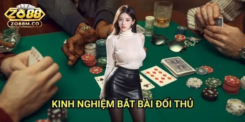 Kinh nghiệm bắt bài đối thủ Zo88: Bí Kíp Đọc Vị Người Chơi Thành Công