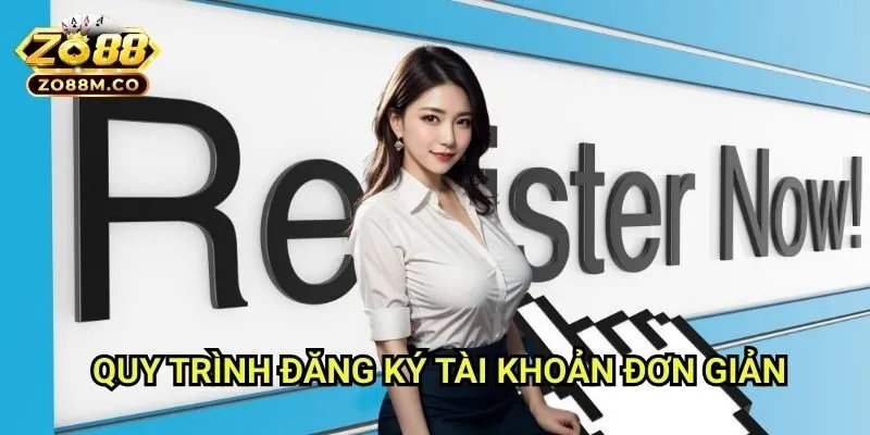 Quy Trình Đăng Ký Tài Khoản Đơn Giản